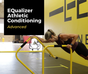 Advanced EQualizer Athletic Conditioning with Kelly Lebert Fitness