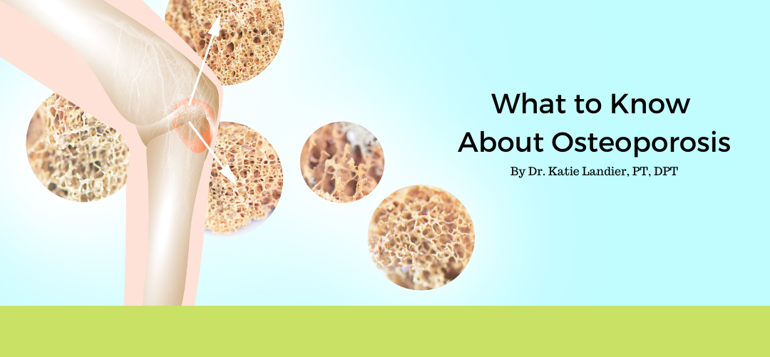 What to Know About Osteoporosis