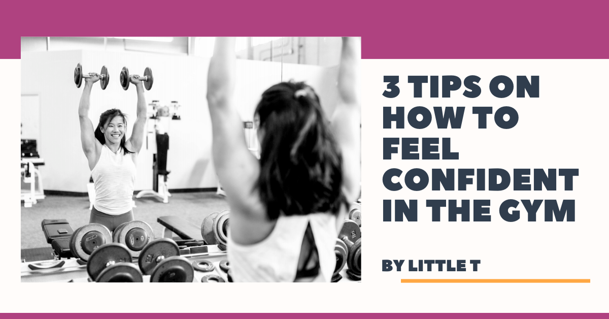 3 Tips on How to Feel Confident in the Gym