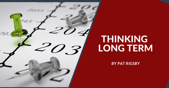 Build your own Business Series - Thinking Long Term