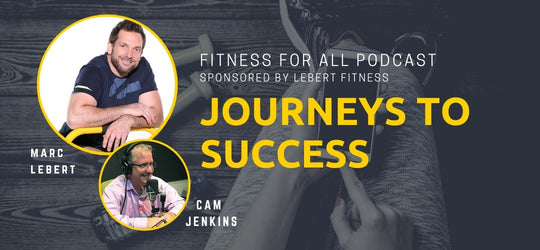 Journeys to Success - 01: Fitness For All Podcast