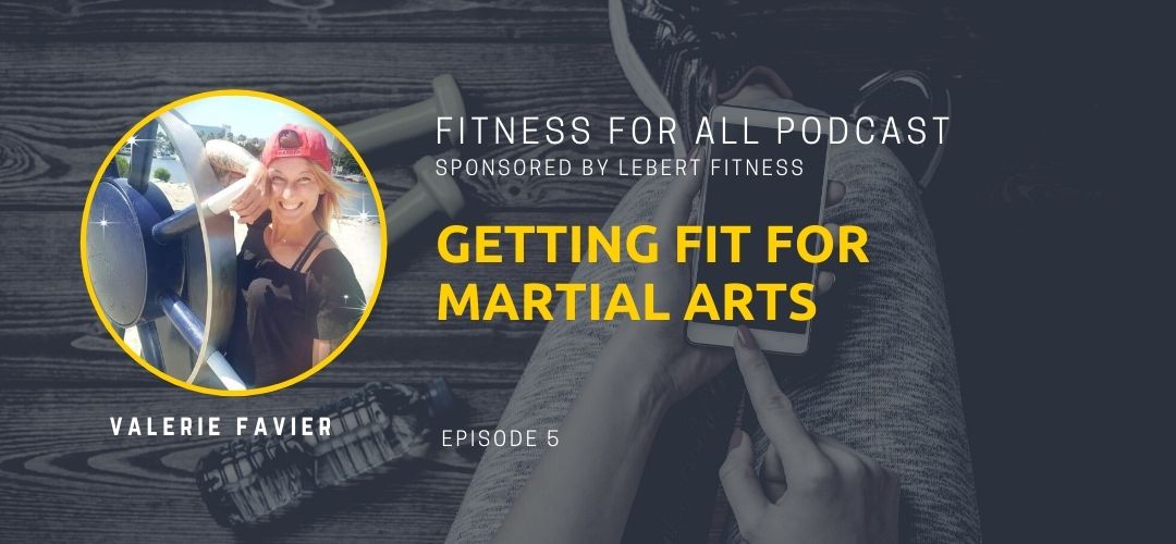 Val Powaful - Getting Fit for Martial Arts