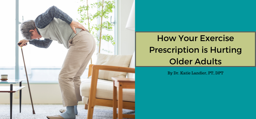 How Your Exercise Prescription is Hurting Older Adults