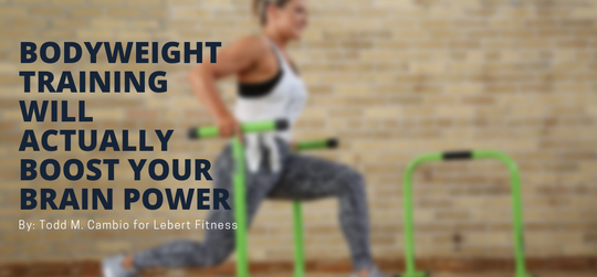 Bodyweight training will actually boost your brain power