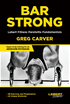 The Lebert Fitness BAR STRONG  - Parallettes Fundamentals by Greg Carver Book